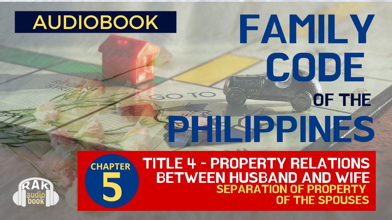 Family Code Articles 134142 Separation of Property Philippine Laws