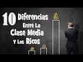 10 Diferencias Entre La Clase Media Y Los Ricos