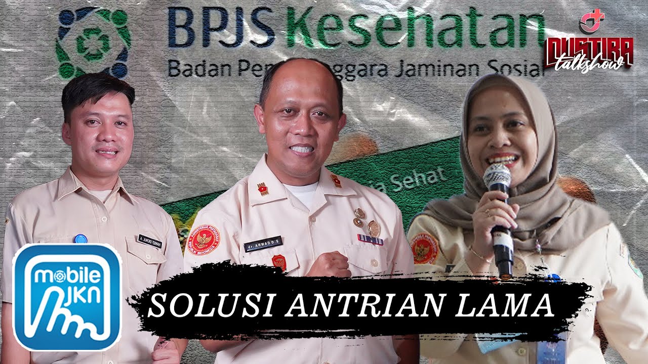 D'TALKSHOW | SOLUSI ANTRIAN LAMBAT | JKN MOBILE
