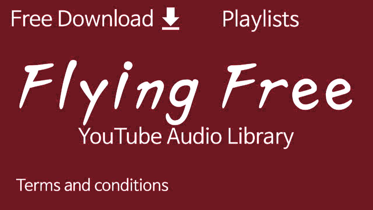 Flying Free | YouTube Audio Library