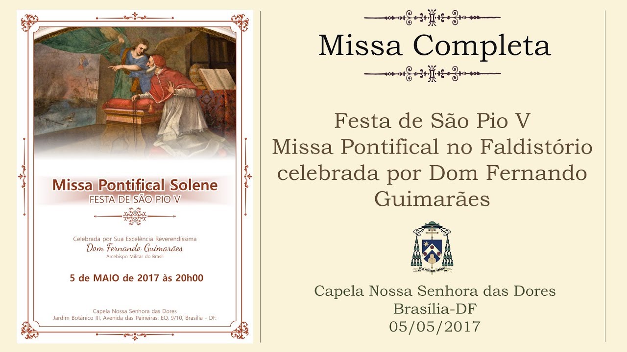 Rito Tridentino: Missa Pontifical na Festa de São Pio V - Dom Fernando Guimarães