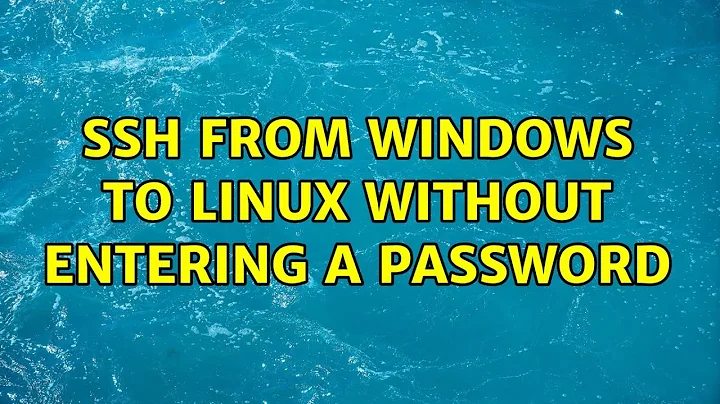 SSH from Windows to Linux without entering a password (9 Solutions!!)