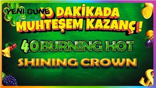 EGT SLOT OYUNLARI | 40 BURNING HOT KASAMI BASINCA DEDE ÇILDIRDI   | #egtslot