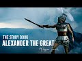 The story book  nusu mtu nusu mungu  alexander the great season 02 episode 13