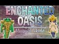 Magical World | Enchanted Oasis | Ep. 1