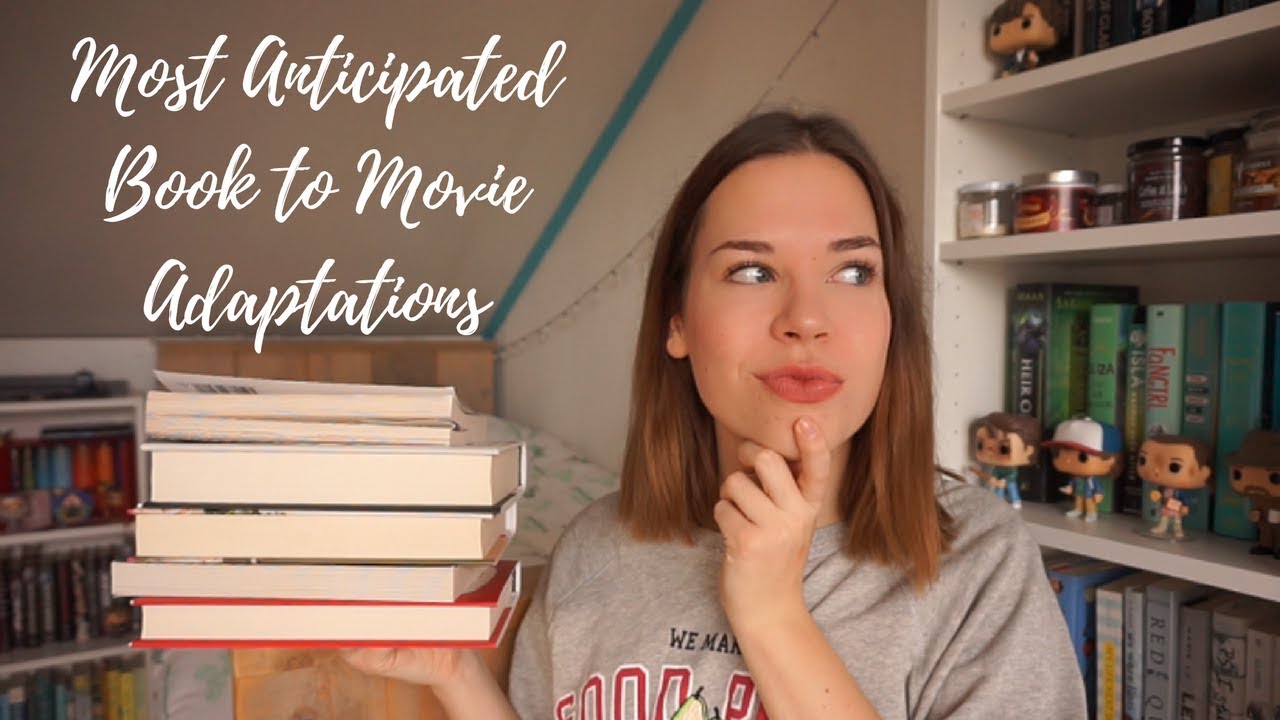 MOST ANTICIPATED BOOK TO MOVIE ADAPTATIONS - YouTube
