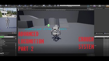 ADVANCED LOCOMOTION PART 2 CROUCH SYSTEM .// CHECK DESCRIPTION FOR MORE INFO.