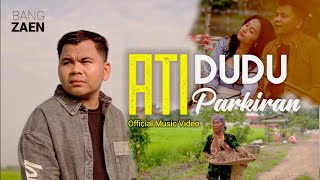 ATI DUDU PARKIRAN | BANG ZAEN |  