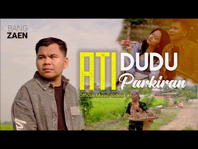 ATI DUDU PARKIRAN | BANG ZAEN | Official Music Video class=