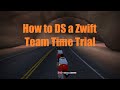 How to ds a zwift team time trial