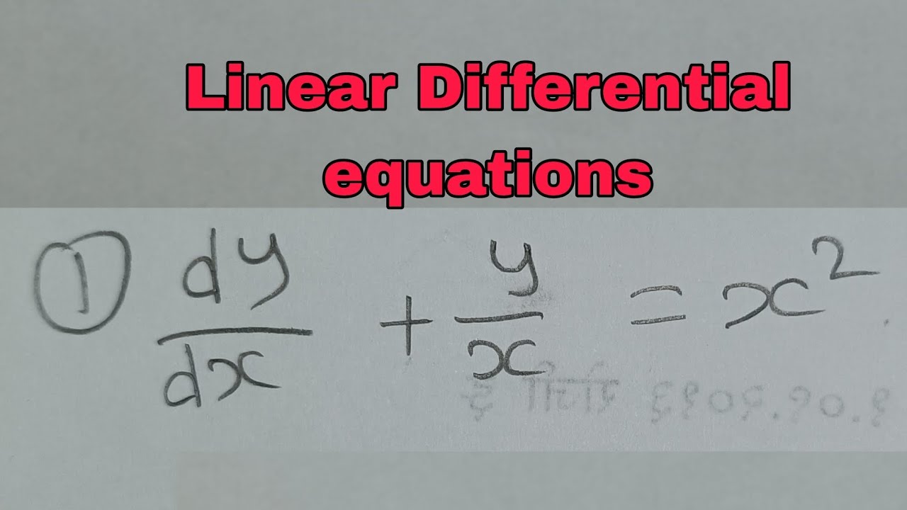 dy/dx + y/x = x^2 , {example 1} ,(Example of linear Differential ...