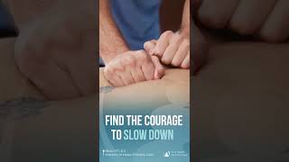 In A World That Moves Too Fast Find The Courage To Slow Down