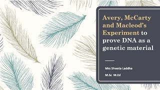 Avery, McCarty and MacLeod's Experiment