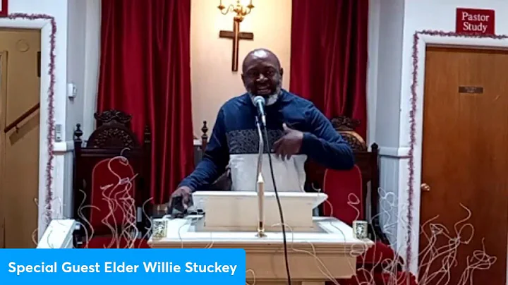 Special Guest Elder Willie Stuckey