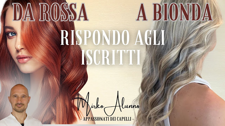 Da Capelli Rossi a BIONDO Chiarissimo Come fare, Rispondo agli iscritti del canale 😉