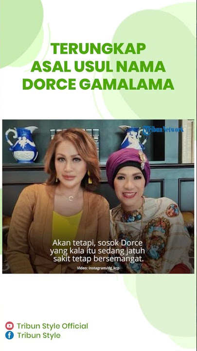 Asal usul Nama Dorce Gamalama, Ternyata yang Memberikan Bukan Orang Sembarangan