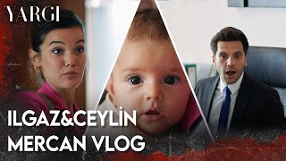 Yargı | Ilgaz🤍Ceylin🤍Mercan Vlog #kayafamily