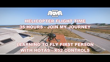 ARMA 3   HELICOPTER - 35 HOURS- USING HOTAS FLIGHT CONTROLS ONLY