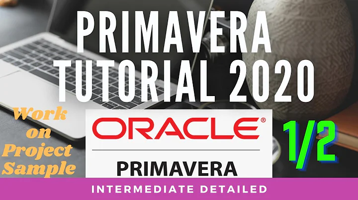 Primavera Tutorial Detailed  (1/2 part)