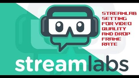 Streamlabs OBS Setting for Streaming October 2022 (VIDEO QUALITY)