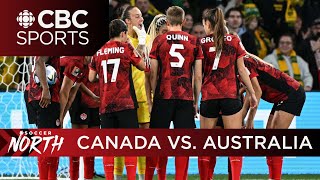 Canada vs. Australia FIFA Womens World Cup reaction show | Soccer North | CBC Sports