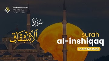 ❤😍 Sherif Mostafa (شريف مصطفى) | Sura Al-Inshiqaq (سوره الانشقاق) 😍❤