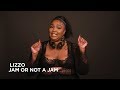 Jam or Not a Jam with Lizzo