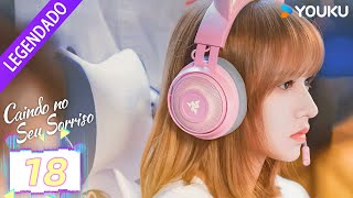 [CAINDO NO SEU SORRISO] EP18 💖 Romance no mundo dos e-sports | Falling Into Your Smile | YOUKU