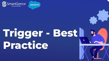 Apex Trigger Best Practice | Salesforce Best Practices | Salesforce Training
