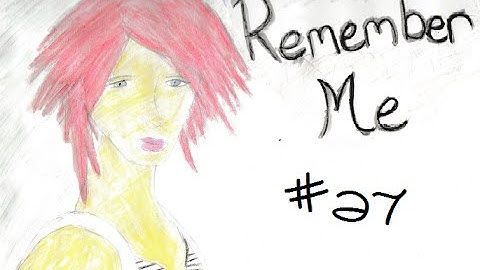 Remember Me pt27 I Got Me A Pick Socket! Woot!