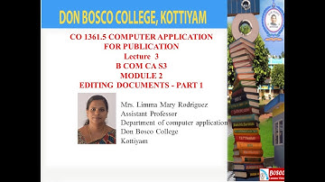COMPUTER APPLICATION FOR PUBLICATIONS LECTURE 3 BCOM CA S3 – EDITING TEXT PART 1
