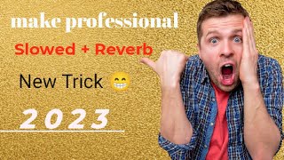 How to make slowed and Reverb naat professional Tricks screenshot 4