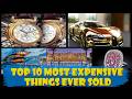 These Are the Most Expensive Things Ever Sold (Shocking)