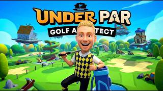 Finally a great GOLF Course Builder? Under PAR First Look