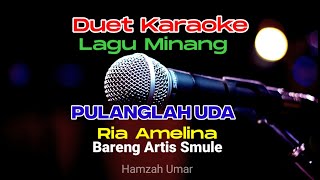 Pulanglah Uda. Duet Karaoke Minang.#smulekaraoke #karaokeminang #laguminang