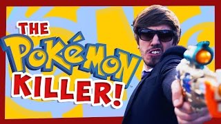The Pokémon Killer!