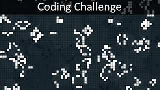 Programming Conway's Game of Life | Coding Challenge
