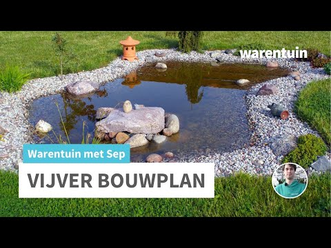 Hoe bouw ik een vijver? met Sep - WARENTUIN