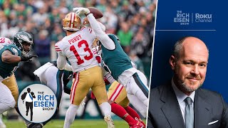 “Bummer” - Rich Eisen: How Brock Purdy’s Injury Doomed the 49ers Against Eagles in NFC Title Game