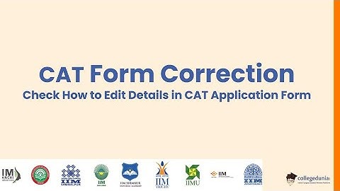 How to Edit CAT 2024 Application Form? | Use CAT 2024 Form Correction Facility by IIM