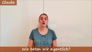 Wie beten wir eigentlich? | Christliche Geschichten für Kinder