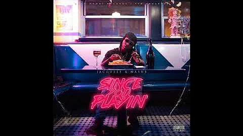 Jacquees - Won't Waste Your Time (Since You Playin)