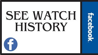 How to See Watch History On Facebook