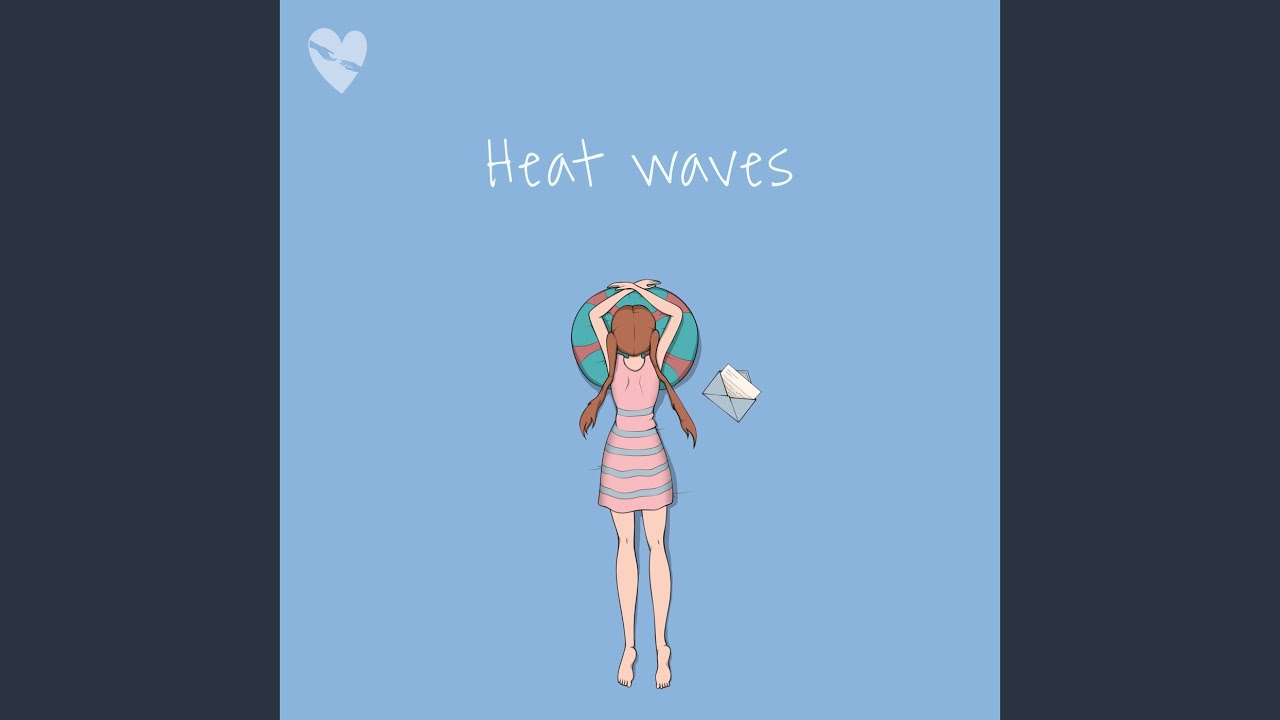 Heat Waves Youtube Music 