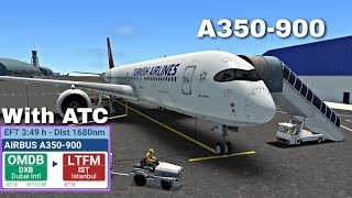 RFS - Real Flight Simulator - Dubai to Istanbul | Turkish Airlines Full Flight - A350-900