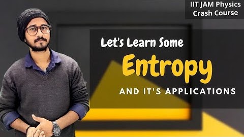 Entropy | Applications Of Entropy | Thermodynamics Lecture-3 | IIT JAM Physics Crash Course |
