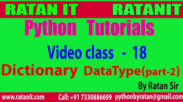 Python Tutorial || Video Class- 18 (Dictionary Data Type part-2) || By Ratan sir