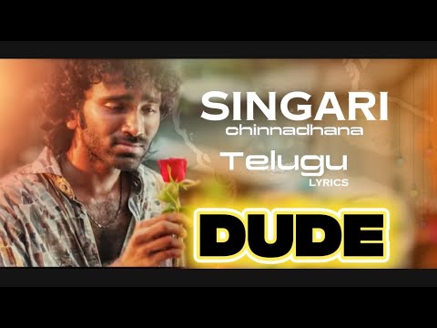 Singari sinnadhana Telugu lyrics song / dude / pradeep rangathan / Telugu audios