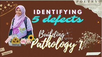 BIB2006 BUILDING PATHOLOGY 1: 5 BUILDING DEFECTS
