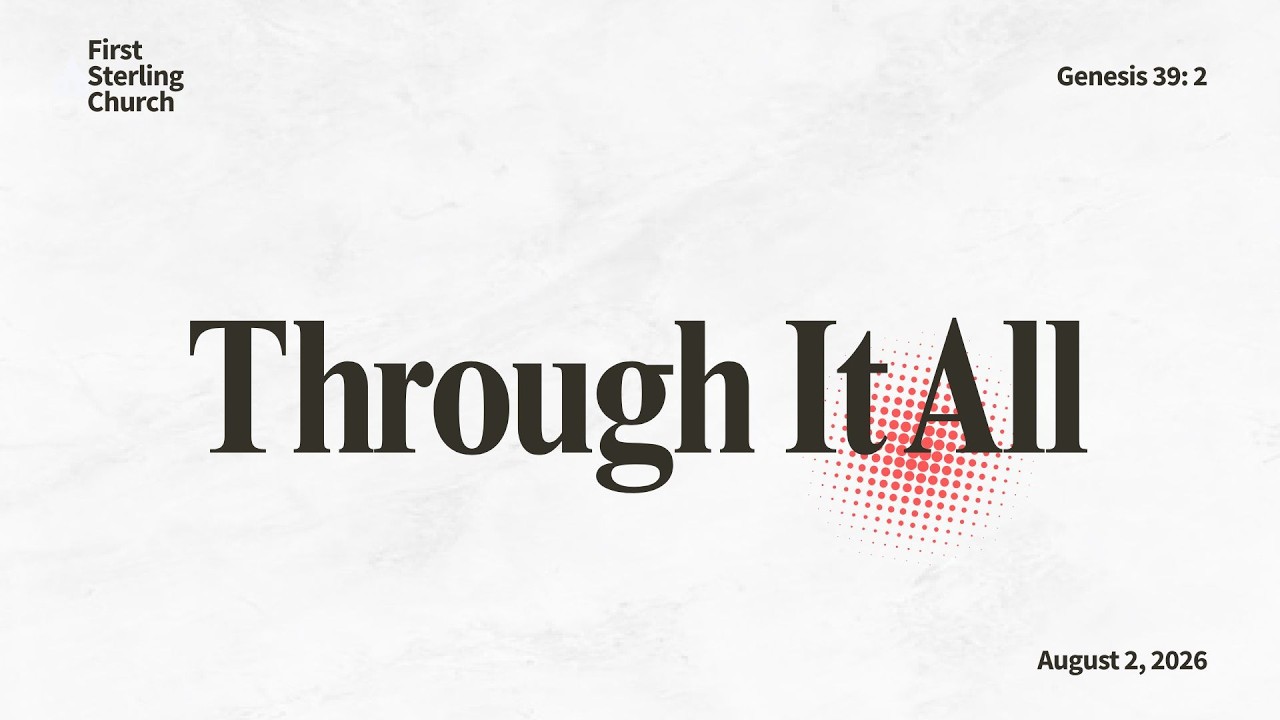 Through It All | First Sterling Church | Bishop Leslie Patterson Jr. Senior Pastor